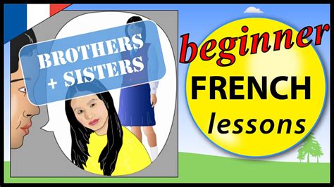 
Unlock the World of French with Your Siblings in french language** **