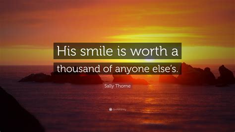 "A smile is worth a thousand words. Most of them are pretty stupid."