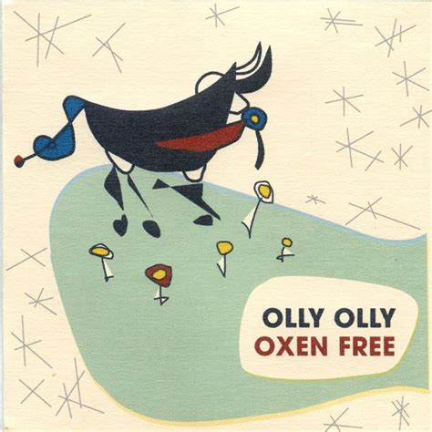 "All Over, All Around, Oxen Free":