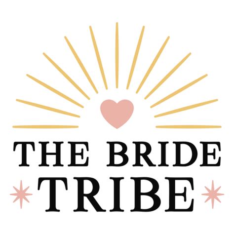 "Bride Tribe Forever"