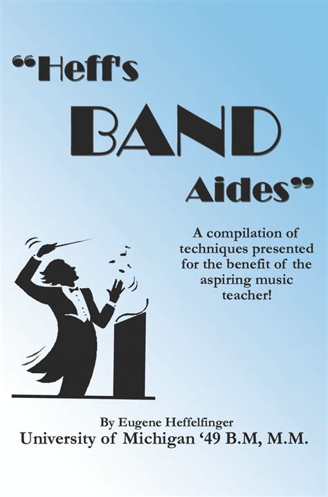 "Heff's Band Aides" A Compilation of Techniques Presented for the Benefit Kindle Editon