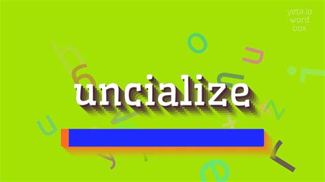 "Ouncialize":