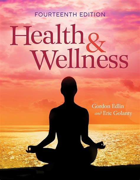 (1) Edlin, and  Golanty Health and Wellness, 11th edition,  ISBN 978-1-4496-8710-6 Ebook Reader
