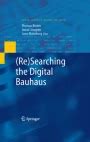 (Re)Searching the Digital Bauhaus 1st Edition PDF