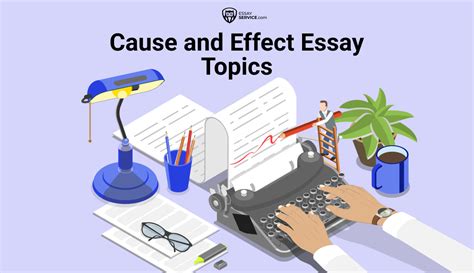 **100+ Cause and Effect Essay Topics That Will Make You a Thought Leader**