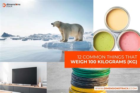 **100 Kilograms: A Comprehensive Guide to Understanding Weight in Kilograms**