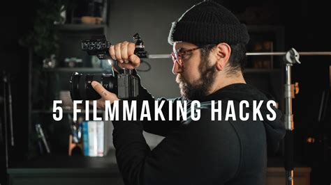 **5 Filmmaking Hacks That Will Make You a Master Director**