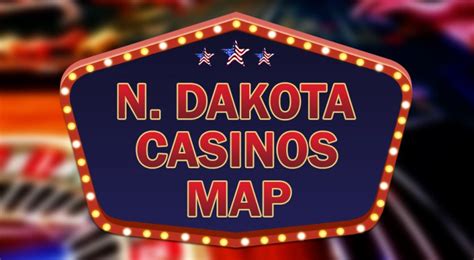 **A Comprehensive Guide to the Casino Landscape of North Dakota**