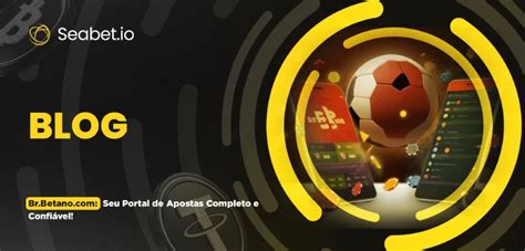 **Bet4 com: O Seu Portal de Apostas Online Confiavel**