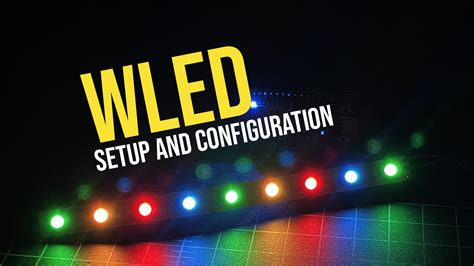 **Comprehensive Guide to WLED: Installation, Configuration, and Customization**