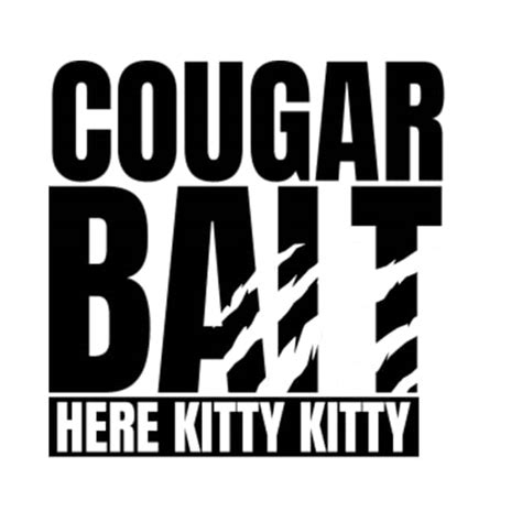 **Cougar Bait Shirt: Unleash Your Confidence and Allure**