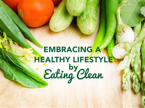 **Embrace Clean Eating: A Holistic Approach to Optimal Health and Well-being**