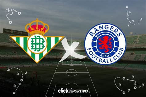 **Escalações Betis x Rangers: Análise Tática e Previsões para o Choque de Titãs**