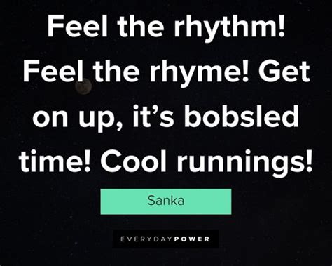 **Feel the Rhythm, Feel the Rhyme: Sayings from Cool Runnings to Elevate Your Spirit**