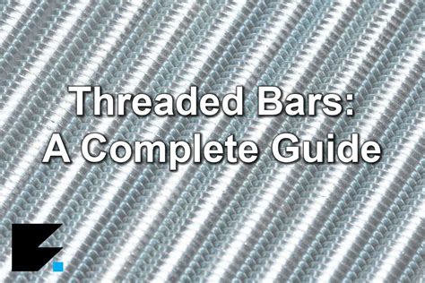 **Mastering Threaded Bars: A Comprehensive Guide to Strength and Versatility**