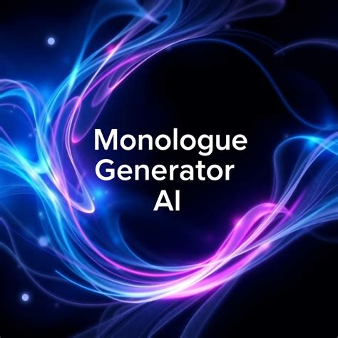 **Monologue Generator AI: 50,000+ Unique Monologues at Your Fingertips**