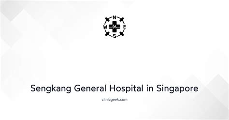 **Sengkang General Hospital: A Comprehensive Guide to Exceptional Healthcare in Singapore**