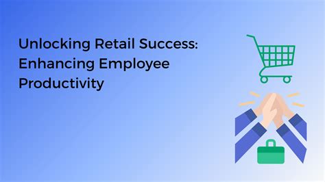 **The Ultimate Guide to Retail Work: Unlocking the Secrets of Success**