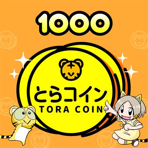 **Tora Coin: The 10,000-Char Guide to a Thriving Investment** 2023