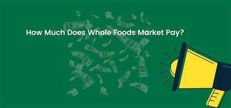 **Whole Foods Starting Pay: A Comprehensive Guide**