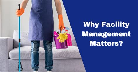 **Why Facilities Management Matters**