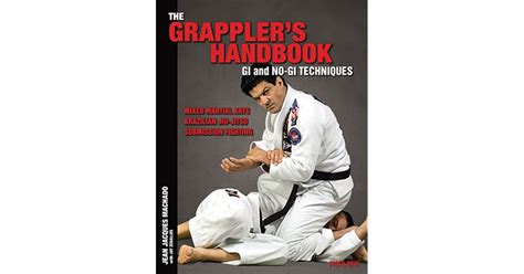 [ The Grapplers Handbook Vol.1: GI And No-GI Ebook Doc