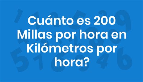 ¡Descubra el Increíble Equivalente de 200 Millas en Kilómetros por Hora!