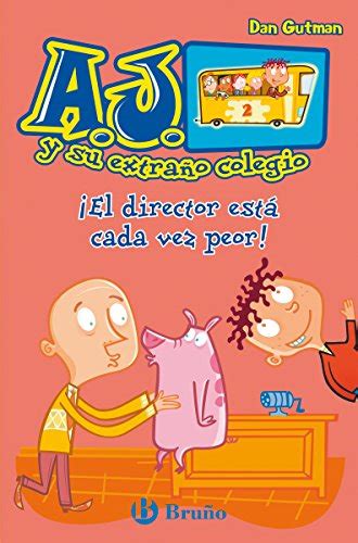 ¡El director está cada vez peor Castellano A Partir De 6 Años Personajes Y Series AJ Y Su Extraño Colegio Spanish Edition