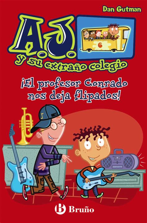 ¡El profesor Conrado nos deja flipados Castellano A Partir De 6 Años Personajes Y Series AJ Y Su Extraño Colegio Spanish Edition