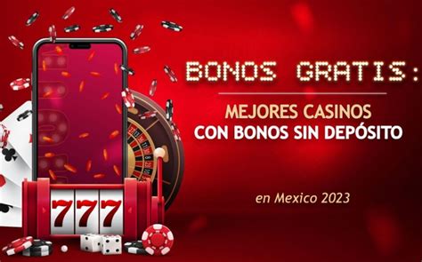 ¡Juega gratis y Gana en Grande! Bonos de Casino Sin Depósito: Tu Oportunidad para Triunfar