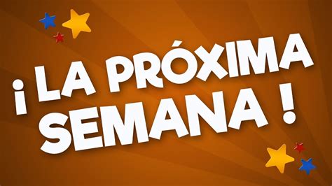 ¡La Semana Próxima en Español!