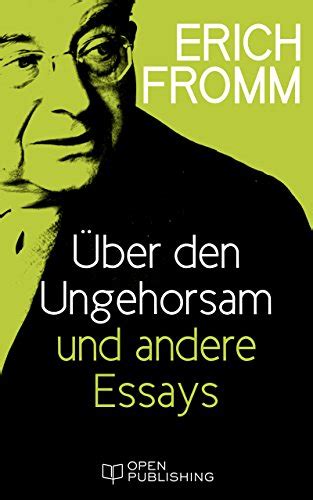 Über den Ungehorsam und andere Essays On Disobedience and Other Essays German Edition Epub