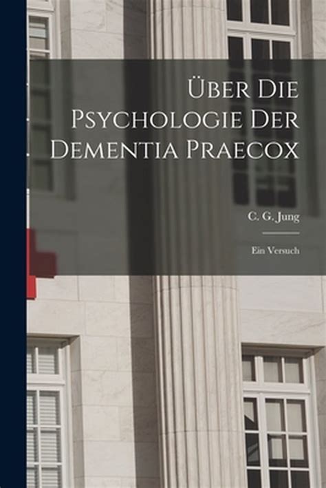 Über die Psychologie der Dementia praecox German Edition Epub