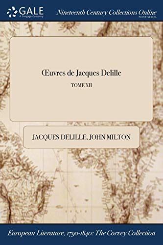 Œuvres de Jacques Delille TOME XII French Edition Kindle Editon