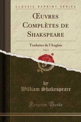 Œuvres de Shakspeare traduites de l anglais par Letourneur French Edition Doc
