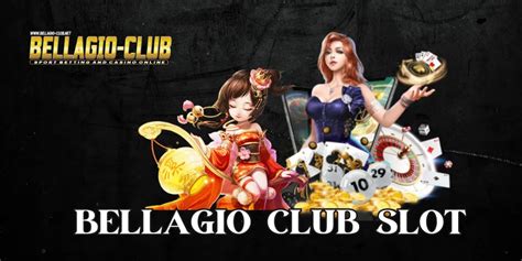 สัมผัสความหรูหราของ Bellagio Club สล็อต