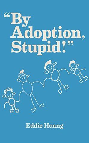 “By adoption stupid Doc