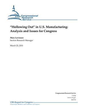 “Hollowing Out in US Manufacturing Analysis and Issues for Congress Reader