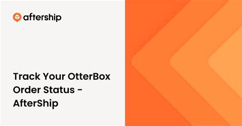 ⚡ OtterBox Order Confirmation Page: Track & Manage Your Order with Ease! ⚡