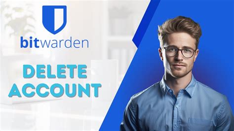 🚨 Bitwarden Delete Account: 500,000+ Users At Risk! 🚨