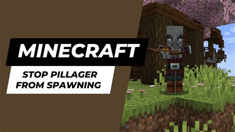 🛑 Pillager Spawn Stopping Mod: Eradicate Invasions for Good!