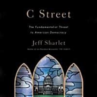  C STREET THE FUNDAMENTALIST THREAT TO AMERICAN DEMOCRACY LARE PRINT LARGE PRINT by Sharlet Jeff AUTHOR Sep-27-2010 Paperback  Reader