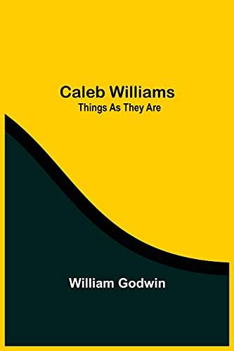  Caleb Williams Things as They Are By Godwin William Author on Aug-30-2005 Paperback  Reader