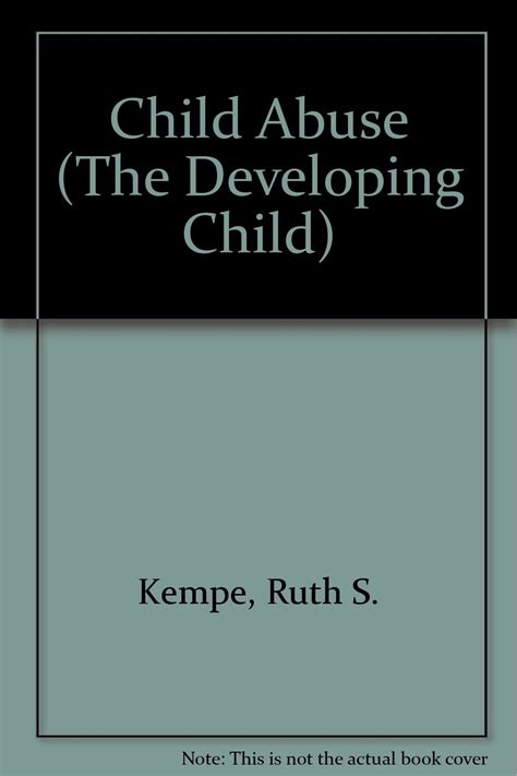  Child Abuse CHILD ABUSE By Kempe Ruth S Author Aug-01-1978 Paperback Kindle Editon