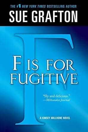  F Is for Fugitive Kinsey Millhone Mysteries Hardcover F IS FOR FUGITIVE KINSEY MILLHONE MYSTERIES HARDCOVER By Grafton Sue Author May-15-1989 Hardcover Reader