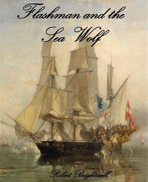  Flashman and the Seawolf FLASHMAN AND THE SEAWOLF By Brightwell Robert Author May-08-2012 Paperback Reader