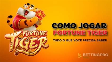  Fortune Tiger: O Que Você Precisa Saber 