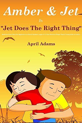  Jet Does The Right Thing Bedtime Story Best for Beginners or Early Readers ages 3-7 Fun Pictures Helps Teach Young Kids to Learn Amber and Jet
