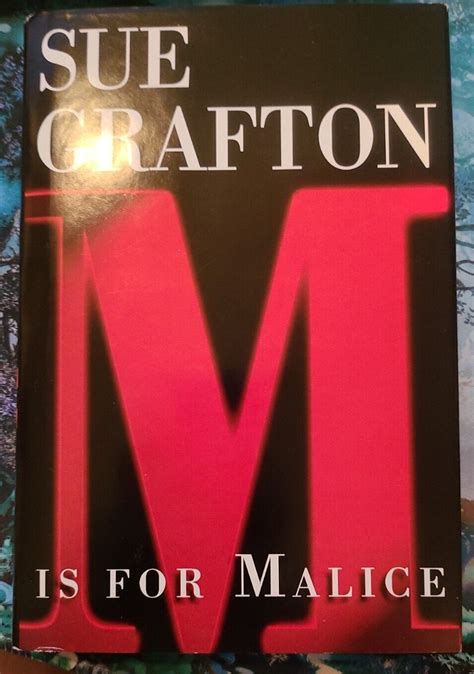  M Is for Malice Kinsey Millhone Mysteries Hardcover M IS FOR MALICE KINSEY MILLHONE MYSTERIES HARDCOVER By Grafton Sue Author Nov-15-1996 Hardcover Kindle Editon