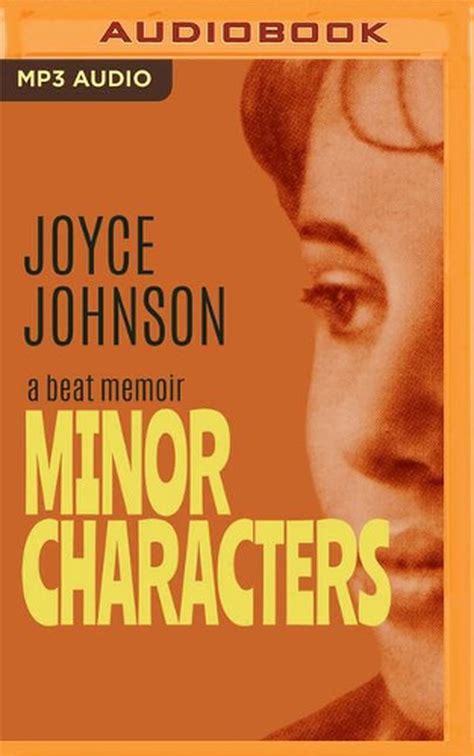  Minor Characters A Beat Memoir MINOR CHARACTERS A BEAT MEMOIR By Johnson Joyce Author Jul-01-1999 Paperback Kindle Editon